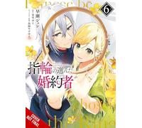 The Fiancee Chosen by the Ring, Vol. 6