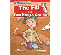The Fib & Sam Has to Cat Sit (Supersonic Phonics: Level 2 - Red Set Two)