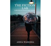 The Fiction Lab: Collection of twenty short stories
