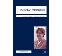 The Fiction Of Pat Barker
