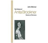The Fictions Of Anita Brookner