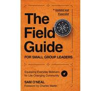 The Field Guide For Small Group Leaders