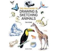 The Field Guide to Drawing & Sketching Animals - [Version Originale] Inconnu (Auteur)