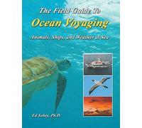 The Field Guide To Ocean Voyaging