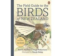 The Field Guide to the Birds of New Zealand