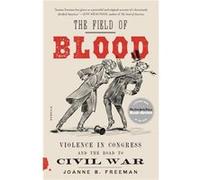 The Field of Blood by Joanne B. Freeman Unknown (Auteur)