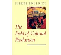 The Field of Cultural Production: Essays on Art and Literature