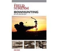 The Field & Stream Bowhunting Handbook, Field & Stream Bob Robb (Auteur)
