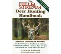 The Field & Stream Deer Hunting Handbook, The Field & Stream Fishing and Hunting Library Jerome B. Robinson (Auteur)