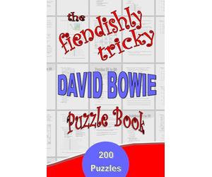 The Fiendishly Tricky David Bowie Puzzle Book: 200 Puzzles