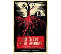 The Fiends In The Furrows