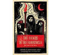The Fiends In The Furrows Ii