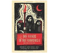 The Fiends In The Furrows Ii
