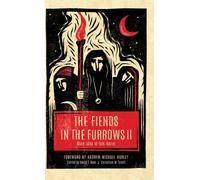 The Fiends In The Furrows Ii