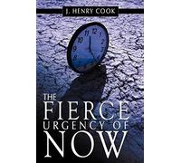The Fierce Urgency Of Now