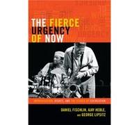 The Fierce Urgency of Now by George Lipsitz George Lipsitz (Auteur)