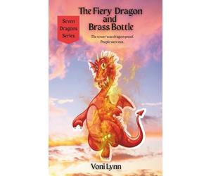 The Fiery Dragon and the Brass Bottle: Power can fail. Kindness becomes courage.