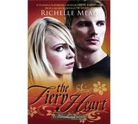 The Fiery Heart A Bloodlines Novel by Richelle Mead Richelle Mead (Auteur)