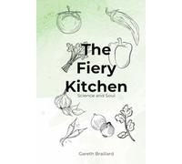 The Fiery Kitchen: Science and Soul