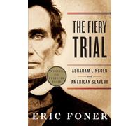 The Fiery Trial Eric Foner Eric Foner (Auteur)