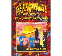 The Fifi Chronicles: Her Journey: From Queen to Pirate Queen
