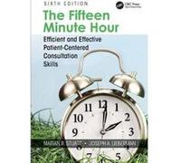 The Fifteen Minute Hour: Efficient and Effective Patient-Centered Consultation Skills, Sixth Edition - [Version Originale] Inconnu (Auteur)