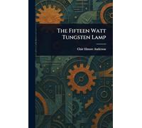 The Fifteen Watt Tungsten Lamp