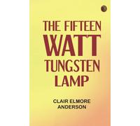 The Fifteen-Watt Tungsten Lamp