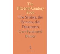 The Fifteenth-Century Book: The Scribes, the Printers, the Decorators