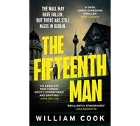 The Fifteenth Man A propulsive Cold War thriller for fans of Rory Clements and Robert Harris - William Cook - Viper - ebook (ePub) - Livre