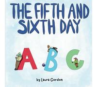 The Fifth and Sixth Day