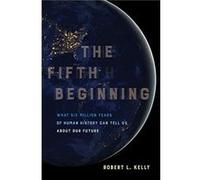 The Fifth Beginning Dr. Robert L. Kelly (Auteur)