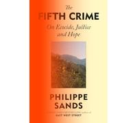 The Fifth Crime: On Ecocide, Justice and Hope