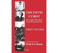 The Fifth Cubist: The Complete Writings of Daniel-henry Kahnweiler