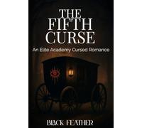 The Fifth Curse: An Elite Academy Cursed Romance