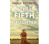 The Fifth Daughter - Annie Stewart - Book Guild Publishing - ebook (ePub) - Livre