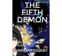 The Fifth Demon: I : Un monde où le chaos persiste