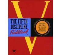 The Fifth Discipline Fieldbook Strategies and Tools for Building a Learning Organization by Peter M Senge Charlotte Roberts, Peter M. Senge (Auteur)