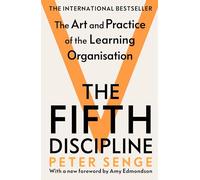 La cinquième discipline – L'art et la pratique de l'organisation apprenante – Deuxième édition