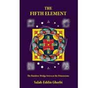 The Fifth Element: The Rainbow Bridge between the Dimensions
