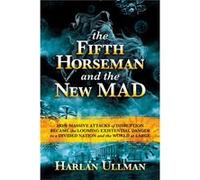 The Fifth Horseman and the New MAD by Harlan Ullman Harlan Ullman (Auteur)