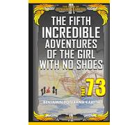 The Fifth Incredible Adventures Of The Girl With No Shoes