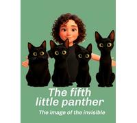 The Fifth Little Panther: The image of the invisible
