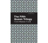 The Fifth Queen Trilogy