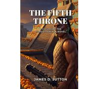 The Fifth Throne: A Cycles of the Forgotten Age Novel
