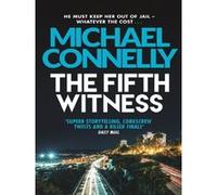 The Fifth Witness: The Bestselling Thriller Behind Netflix’s The Lincoln Lawyer Season 2