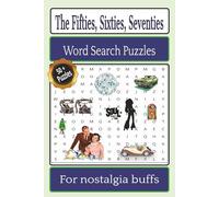 The Fifties, Sixties, Seventies Word Search Puzzles: Word Searches with Easy to Read Print about a past era...or three decades! / 6x9 inches, 110 ... for Vacations, Holidays, and Relaxation