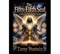 The Fifty-Fifth Seal: A Metatron Disclosure Thriller