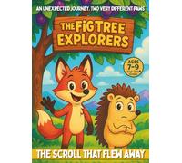 The Fig Tree Explorers: The Scroll That Flew Away (Book 1): A funny and heartwarming early chapter book for ages 7-9
