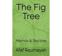 The Fig tree: Memoir/Recipes